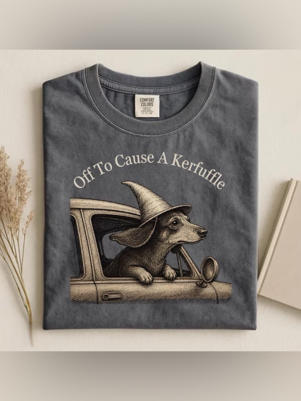 Comfort Colors Off To Cause A Kerfuffle Dachshund Witch T-Shirt